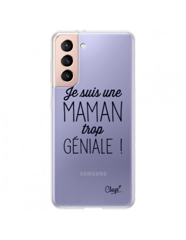 Coque Samsung Galaxy S21 Plus 5G Je suis une Maman trop Géniale Transparente - Chapo