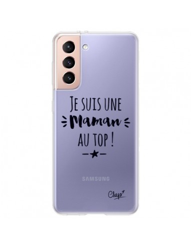 Coque Samsung Galaxy S21 Plus 5G Je suis une Maman au Top Transparente - Chapo