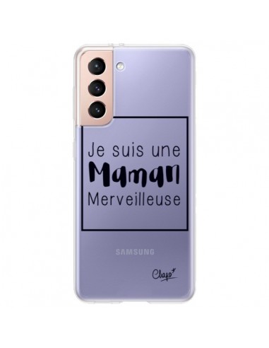 Coque Samsung Galaxy S21 Plus 5G Je suis une Maman Merveilleuse Transparente - Chapo