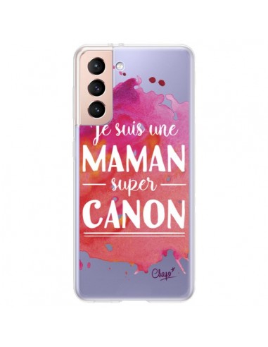 Coque Samsung Galaxy S21 Plus 5G Je suis une Maman super Canon Rose Transparente - Chapo