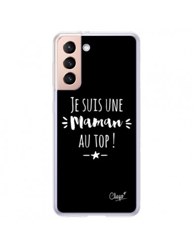 Coque Samsung Galaxy S21 Plus 5G Je suis une Maman au Top - Chapo