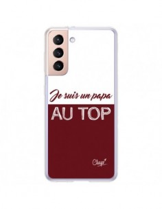 Coque Samsung Galaxy S21 Plus 5G Je suis un Papa au Top...