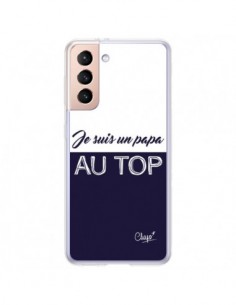 Coque Samsung Galaxy S21 Plus 5G Je suis un Papa au Top...