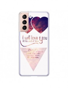 Coque Samsung Galaxy S21 Plus 5G I will love you until...