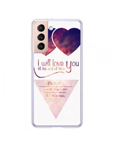 Coque Samsung Galaxy S21 Plus 5G I will love you until the end Coeurs - Eleaxart