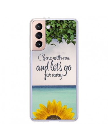 Coque Samsung Galaxy S21 Plus 5G Let's Go Far Away Flower Fleur Tournesol - Eleaxart