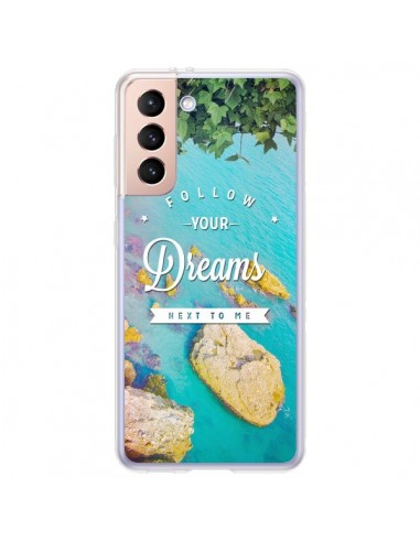 Coque Samsung Galaxy S21 Plus 5G Follow your dreams Suis tes rêves Islands - Eleaxart