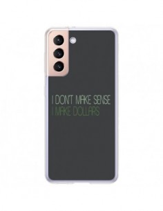 Coque Samsung Galaxy S21 Plus 5G I don't make sense, I...