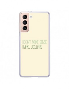 Coque Samsung Galaxy S21 Plus 5G I don't make sense, I...