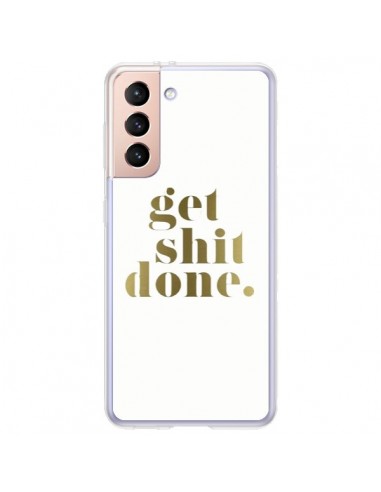 Coque Samsung Galaxy S21 Plus 5G Get Shit Done Doré - Shop Gasoline