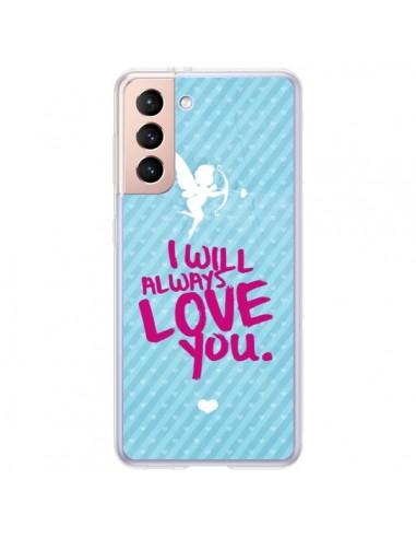 Coque Samsung Galaxy S21 Plus 5G I will always love you Cupidon - Javier Martinez