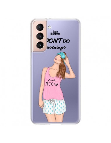 Coque Samsung Galaxy S21 Plus 5G I Don't Do Mornings Matin Transparente - kateillustrate