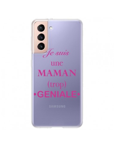 Coque Samsung Galaxy S21 Plus 5G Je suis une maman trop géniale Transparente - Laetitia
