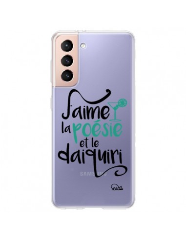 Coque Samsung Galaxy S21 Plus 5G J'aime la poésie et le daiquiri Transparente - Lolo Santo