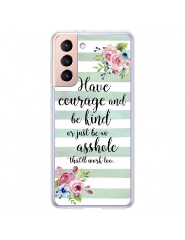 Coque Samsung Galaxy S21 Plus 5G Courage, Kind, Asshole - Maryline Cazenave