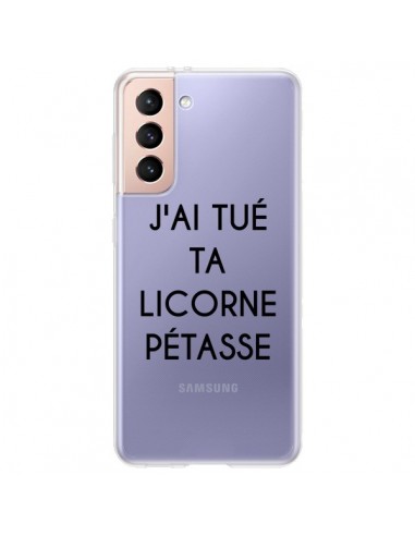 Coque Samsung Galaxy S21 Plus 5G Tué Licorne Pétasse Transparente - Maryline Cazenave