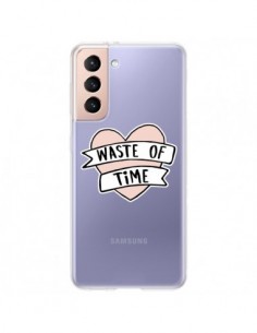 Coque Samsung Galaxy S21 Plus 5G Waste Of Time...