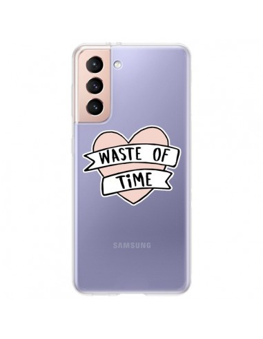 Coque Samsung Galaxy S21 Plus 5G Waste Of Time Transparente - Maryline Cazenave