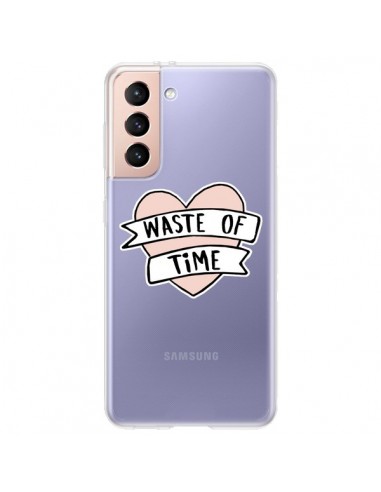 Coque Samsung Galaxy S21 Plus 5G Waste Of Time Transparente - Maryline Cazenave