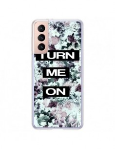 Coque Samsung Galaxy S21 Plus 5G Turn Me On Flower -...