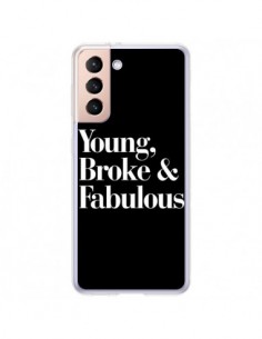 Coque Samsung Galaxy S21 Plus 5G Young, Broke & Fabulous...