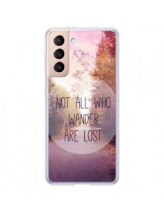 Coque Samsung Galaxy S21 Plus 5G Not all who wander are...
