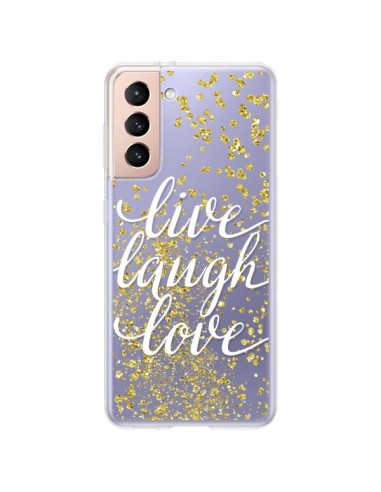 Coque Samsung Galaxy S21 Plus 5G Live, Laugh, Love, Vie, Ris, Aime Transparente - Sylvia Cook