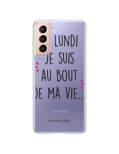 Coque Samsung Galaxy S21 Plus 5G Le lundi, je suis au bout de ma vie Transparente - Les Vilaines Filles