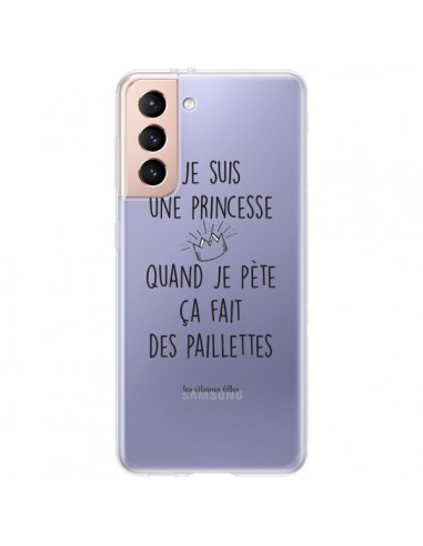 Coque Samsung Galaxy S21 Plus 5G Je suis une princesse quand je pète ça fait des paillettes - Les Vilaines Filles