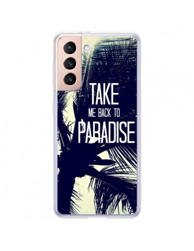 Coque Samsung Galaxy S21 Plus 5G Take me back to paradise USA Palmiers - Tara Yarte