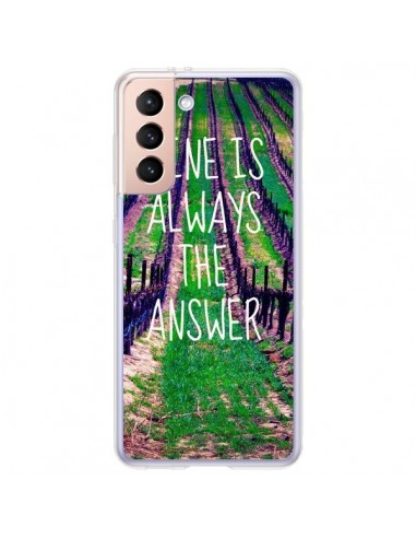 Coque Samsung Galaxy S21 Plus 5G Wine is always the answer Vin - Tara Yarte