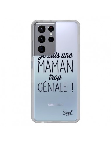 Coque Samsung Galaxy S21 Ultra et S30 Ultra Je suis une Maman trop Géniale Transparente - Chapo