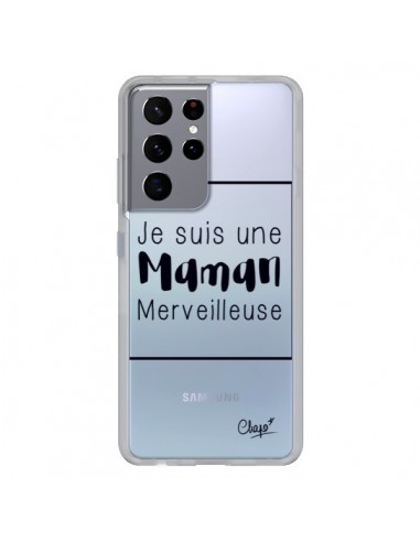 Coque Samsung Galaxy S21 Ultra et S30 Ultra Je suis une Maman Merveilleuse Transparente - Chapo