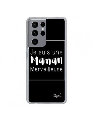 Coque Samsung Galaxy S21 Ultra et S30 Ultra Je suis une Maman Merveilleuse - Chapo