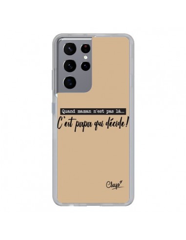 Coque Samsung Galaxy S21 Ultra et S30 Ultra C'est Papa qui Décide Beige - Chapo