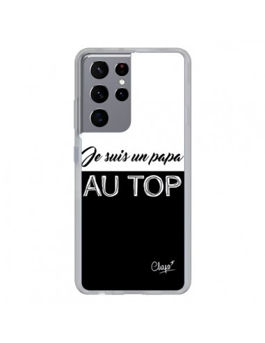 Coque Samsung Galaxy S21 Ultra et S30 Ultra Je suis un Papa au Top Noir - Chapo