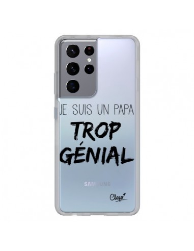 Coque Samsung Galaxy S21 Ultra et S30 Ultra Je suis un Papa trop Génial Transparente - Chapo