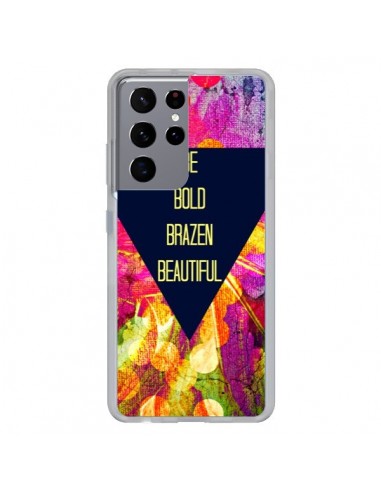 Coque Samsung Galaxy S21 Ultra et S30 Ultra Be Bold Brazen Beautiful - Ebi Emporium