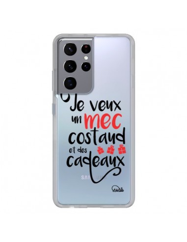 Coque Samsung Galaxy S21 Ultra et S30 Ultra Je veux un mec costaud et des cadeaux Transparente - Lolo Santo