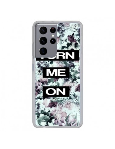 Coque Samsung Galaxy S21 Ultra et S30 Ultra Turn Me On Flower - Monica Martinez