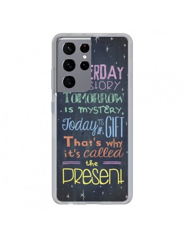 Coque Samsung Galaxy S21 Ultra et S30 Ultra Today is a gift Cadeau - Maximilian San