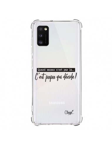 Coque Samsung Galaxy A41 C'est Papa qui Décide Transparente - Chapo