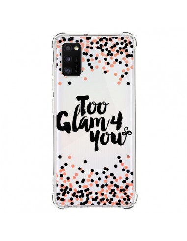 Coque Samsung Galaxy A41 Too Glamour 4 you Trop Glamour pour Toi Transparente - Ebi Emporium