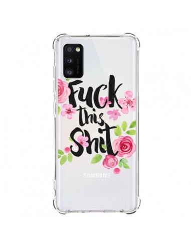 Coque Samsung Galaxy A41 Fuck this Shit Flower Fleur Transparente - Maryline Cazenave