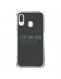 Coque Samsung Galaxy A40 I don't make sense, I make...