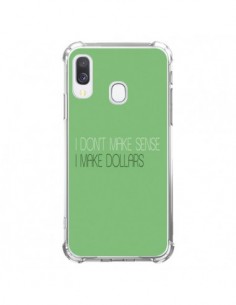 Coque Samsung Galaxy A40 I don't make sense, I make...