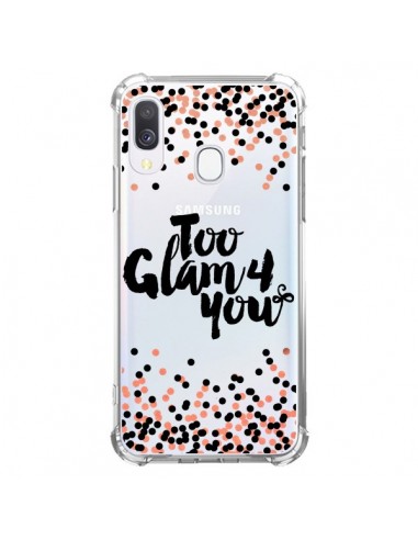 Coque Samsung Galaxy A40 Too Glamour 4 you Trop Glamour pour Toi Transparente - Ebi Emporium