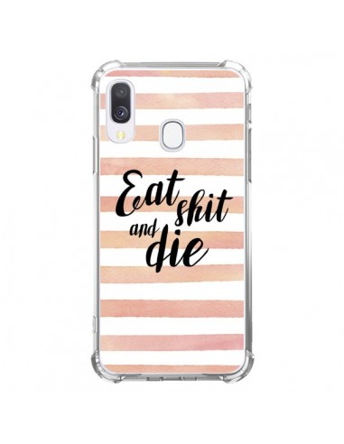 Coque Samsung Galaxy A40 Eat, Shit and Die - Maryline Cazenave
