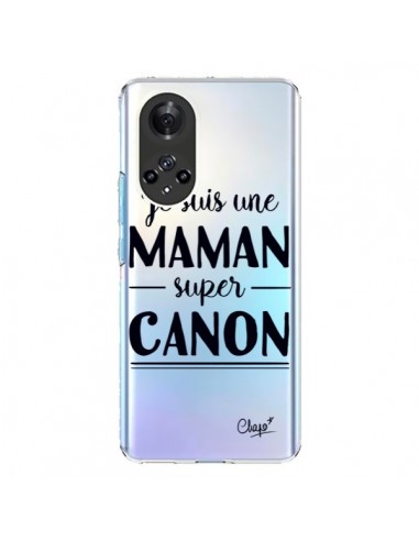 Coque Honor 50 et Huawei Nova 9 Je suis une Maman super Canon Transparente - Chapo