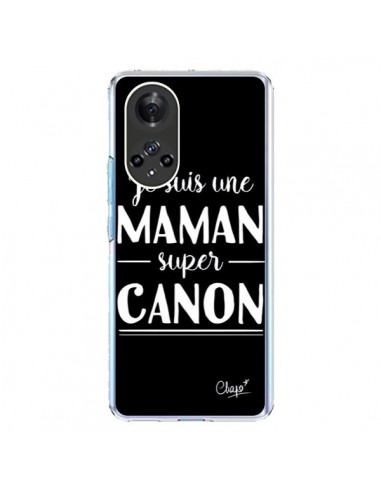 Coque Honor 50 et Huawei Nova 9 Je suis une Maman super Canon - Chapo